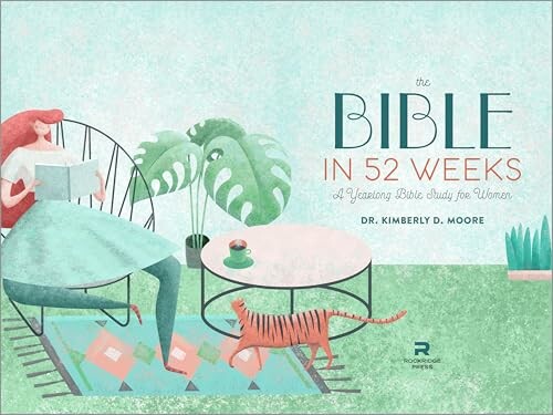 Illustrated book cover of 'The Bible in 52 Weeks' by Dr. Kimberly D. Moore featuring a woman reading with a cat on a rug.